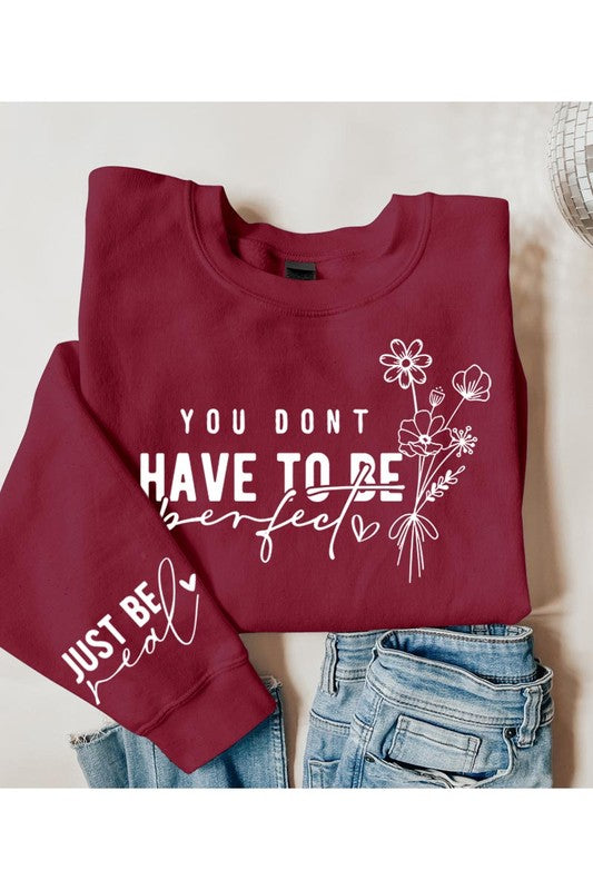 Don't Have To Be Perfect Graphic Fleece Sweatshirt