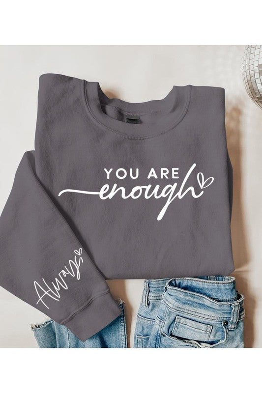 You Are Enough Graphic Fleece Sweatshirt