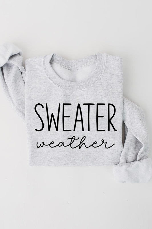 Sweater Weather Graphic Fleece Sweatshirts - Driftwood Boutique