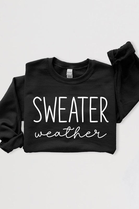 Sweater Weather Graphic Fleece Sweatshirts - Driftwood Boutique