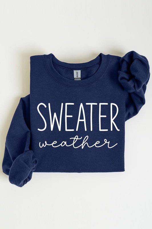 Sweater Weather Graphic Fleece Sweatshirts - Driftwood Boutique