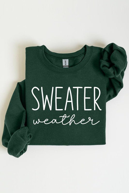 Sweater Weather Graphic Fleece Sweatshirts - Driftwood Boutique