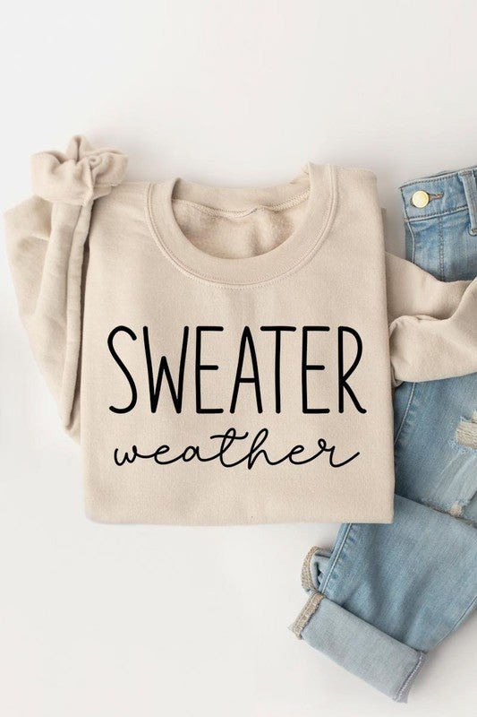 Sweater Weather Graphic Fleece Sweatshirts - Driftwood Boutique